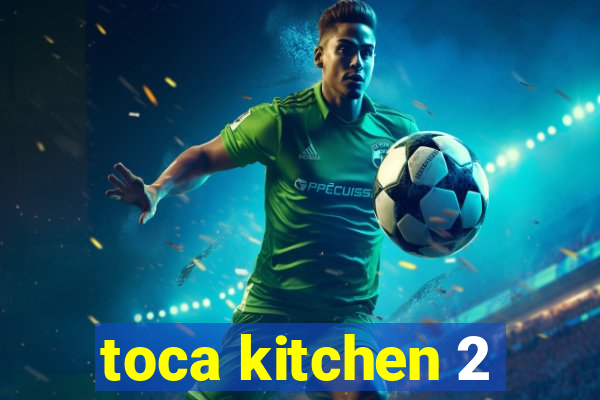 toca kitchen 2